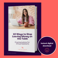 10 Ways to Stop Leaving Money on the Table in Your VA Business